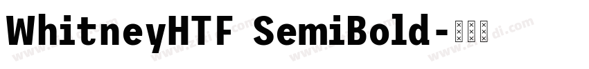WhitneyHTF SemiBold字体转换